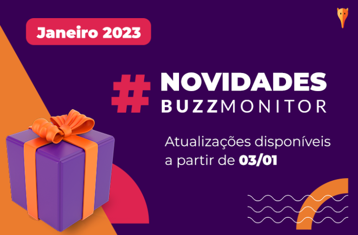 Presentão Buzzmonitor: confira as atualizações de início de ano para os módulos Analytics, Monitoramento e Agendamento