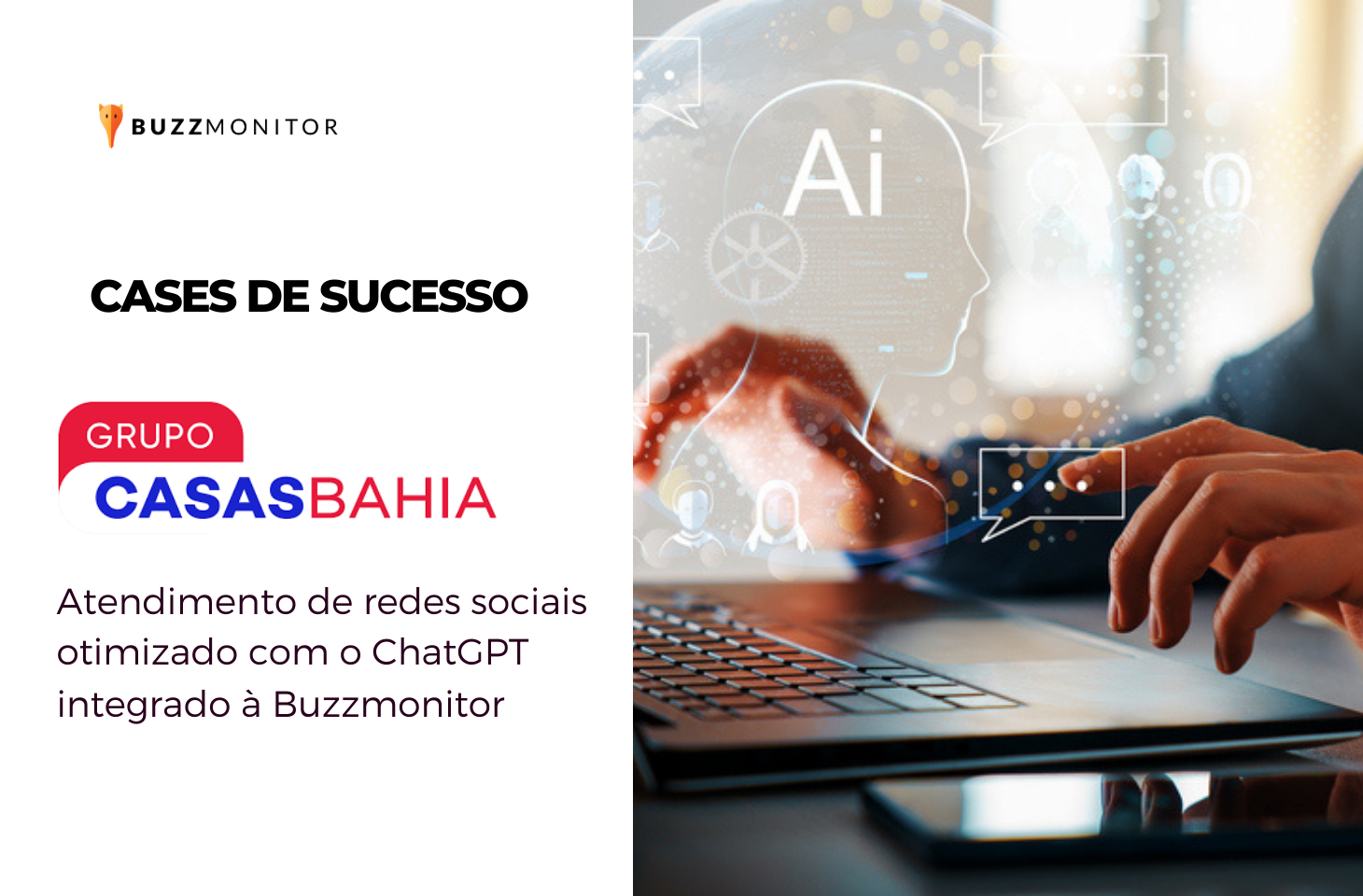 Grupo Casas Bahia otimiza Interações nas Redes Sociais com o ChatGPT integrado à Buzzmonitor