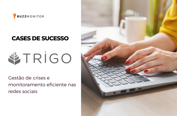 imagem com o texto case de sucesso em cima da logo do grupo trigo, embaixo está Gestão de Crises e Monitoramento Eficiente nas Redes Sociais