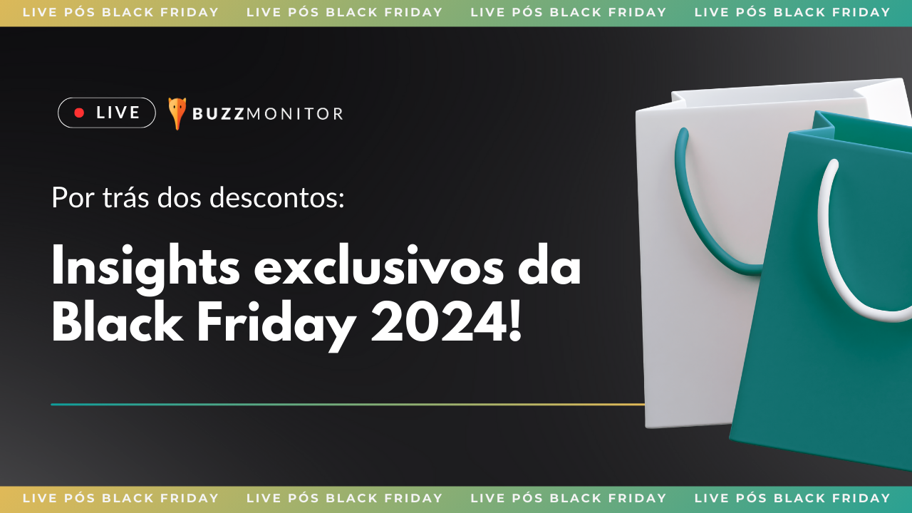 Live Buzzmonitor: Uso da inteligência artificial para entender a Black Friday 2024