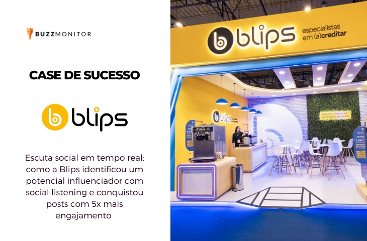 Blips usou social listening para identificar influenciadores