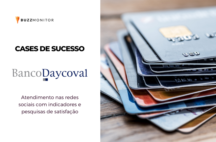 Banco Daycoval usa Buzzmonitor para atendimento no SAC nas redes sociais